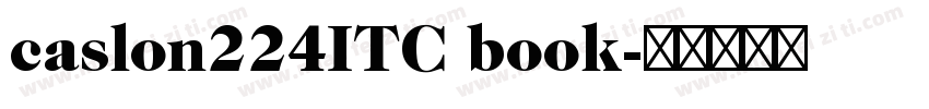 caslon224ITC book字体转换
